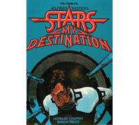 The Complete Alfred Bester's Stars My Destination
