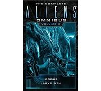 The Complete Aliens Omnibus Volume Three Rogue Labyrinth by Stephani Danelle Perry Inconnu (Auteur)