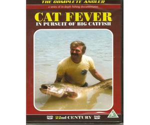 The Complete Angler Series - Cat Fever In Pursuit of Big Catfish
