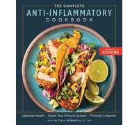 The Complete Anti-Inflammatory Cookbook Optimize Health, Boost Your Immune System, Promote Longevity - Americas Test Kitchen - America's Test Kitchen - ebook (ePub) - Livre