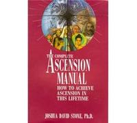 The Complete Ascension Manual How to Achieve Ascension in This Lifetime by Joshua David Stone Joshua David Stone (Auteur)