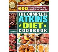 The Complete Atkins Diet Cookbook