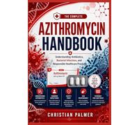 THE COMPLETE AZITHROMYCIN HANDBOOK
