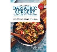 The Complete Bariatric Surgery Guide And Diet Program