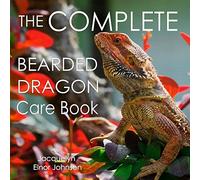 The Complete Bearded Dragon Care Book