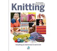 The Complete Beginners Guide to Knitting