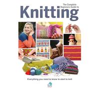 The Complete Beginners Guide to Knitting