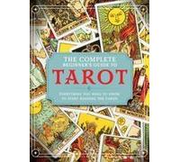 The Complete Beginner's Guide To Tarot