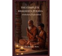 The Complete Bhāgavata Purāṇa: A Scholarly Exploration