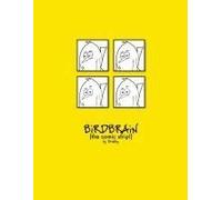 The Complete Birdbrain (The Comic Strip!)