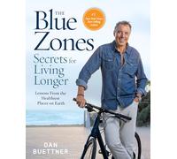 The Complete Blue Zones – Les secrets des Blue Zones pour vivre plus longtemps