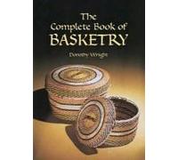The Complete Book Of Basketry