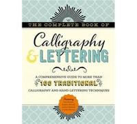 The Complete Book of Calligraphy Lettering by John Stevens Inconnu (Auteur)