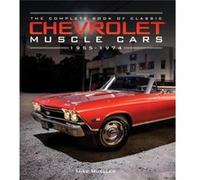 The Complete Book of Classic Chevrolet Muscle Cars by Mike Mueller Mike Mueller (Auteur)