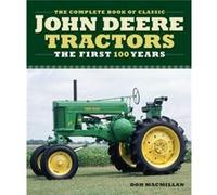 The Complete Book of Classic John Deere Tractors by Don Macmillan Don Macmillan (Auteur)