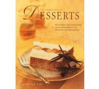 The Complete Book of Desserts: More Than 350 Irresistibly Sweet Temptations for After-dinner Indulgence - [Version Originale] Inconnu (Auteur)