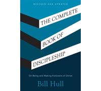 The Complete Book of Discipleship On Being and Making Followers of Christ - Bill Hull - NavPress - ebook (ePub) - Livre