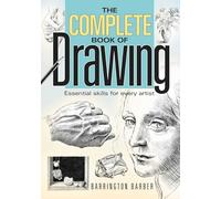 The Complete Book of Drawing: Essential Skills for Every Artist