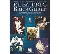 The Complete Book of Electric Blues Guitar – Hal Leonard