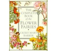 The Complete Book of Flower Fairies by Cicely Mary Barker (1996-10-03)