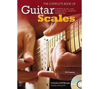 The Complete Book Of Guitar Scales: For Rock, Blues, Jazz, Fusion, Metal, Country, And Beyond