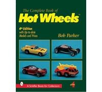 The Complete Book of Hot Wheels(r) by Parker, Bob [Paperback] NEUF