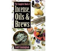 The Complete Book of Incense, Oils & Brews
