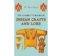 The Complete Book Of Indian Crafts And Lore