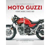 The Complete Book of Moto Guzzi: Every Model Since 1921