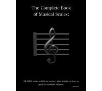 The Complete Book of Musical Scales
