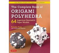 The Complete Book of Origami Polyhedra