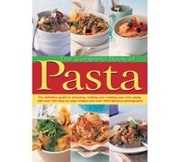 The Complete Book Of Pasta