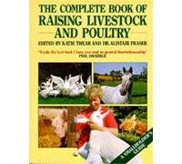 The Complete Book of Raising Livestock & Poultry