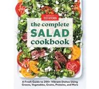 The Complete Book of Salads by Americas Test Kitchen Americas Test Kitchen (Auteur)
