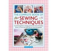 The Complete Book of Sewing Techniques Dorothy Wood (Auteur)