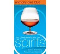 The Complete Book of Spirits Anthony Dias Blue (Auteur)