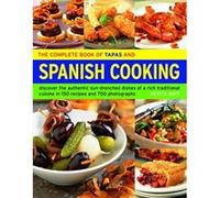 The Complete Book of Tapas and Spanish Cooking: Discover the authentic sun-drenched dishes of a rich traditional cuisine in 150 recipes and 700 photographs - [Livre en VO] Pepita Aris (Auteur)