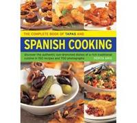 The Complete Book of Tapas and Spanish Cooking: Discover the Authentic Sun-Drenched Dishes of a Rich Traditional Cuisine in 150 Recipes and 700 Photographs Pepita Aris (Auteur)