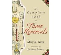The Complete Book of Tarot Reversals