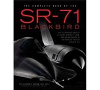 The Complete Book of the SR71 by Richard Graham Richard Graham (Auteur)