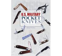 Michael W. Silvey – Le guide complet des couteaux de poche militaires US – De 1800 à nos jours