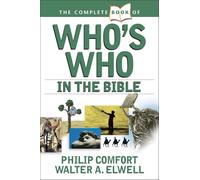 The Complete Book of Who's Who: in the Bible