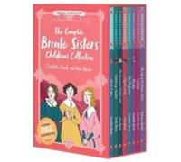 The Complete Bronte Sisters Childrens Collection Easy Classics The Complete Bronte Sisters Childrens Collection Easy Classics (Auteur)