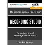 The Complete Business Plan for Your Recording Studio