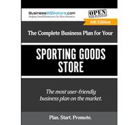 The Complete Business Plan for Your Sporting Goods Store