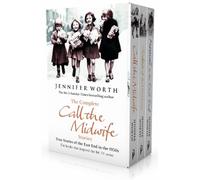 The Complete Call the Midwife Stories: True Stories of the East End in the 1950s