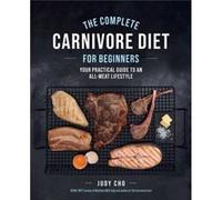The Complete Carnivore Diet for Beginners by Laura Spath Laura Spath (Auteur)