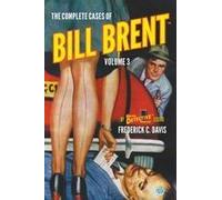 The Complete Cases Of Bill Brent, Volume 3