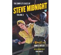 The Complete Cases Of Steve Midnight, Volume 2