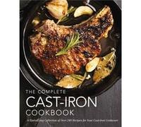 The Complete Cast Iron Cookbook by The Coastal Kitchen Inconnu (Auteur)